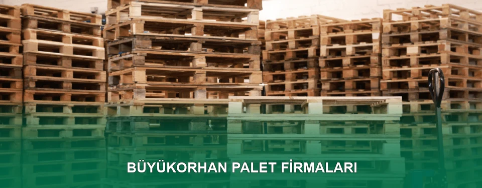Büyükorhan Ahşap Palet