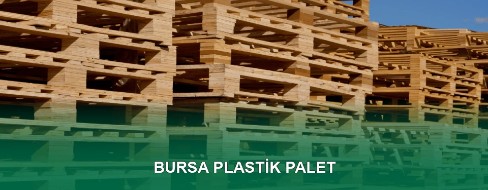 Bursa Plastik Palet Satışı